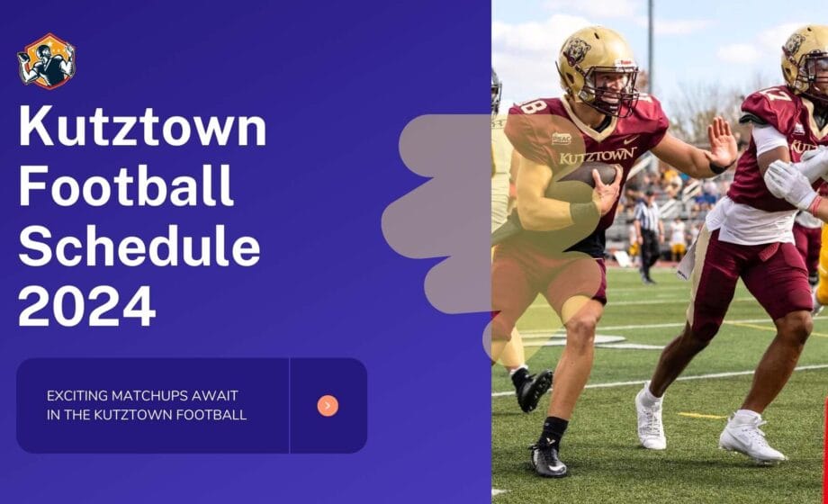 Kutztown Football Schedule 2024 (Dates & Matchups)